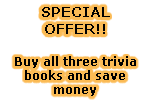 SPECIAL 
OFFER!!

Buy all three trivia books and save money

