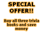 SPECIAL 
OFFER!!

Buy all three trivia books and save money

